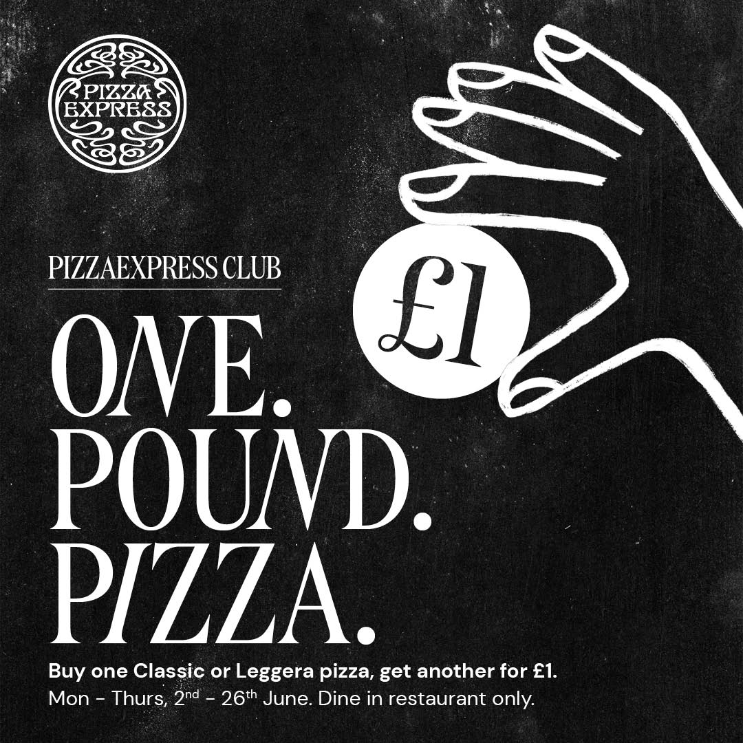 Black PizzaExpress branded advert promoting the “£1 Pizza” offer for PizzaExpress Club members. Buy one full-price Classic or Leggera pizza and get another for £1. Offer valid from 2nd to 26th June 2025, Monday to Thursday, dine-in only.